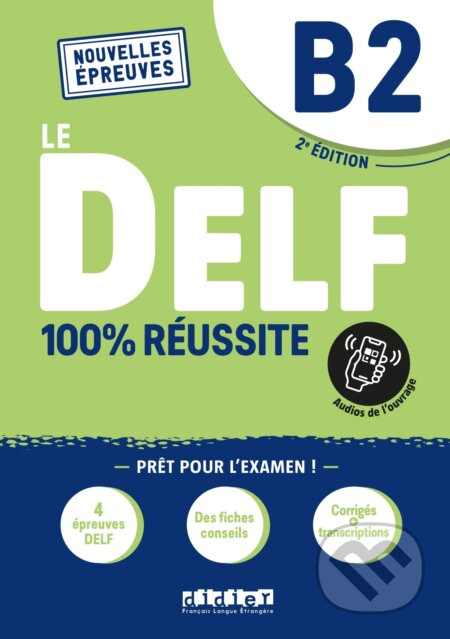 Le DELF B2 100% Réussite – édition 2022-2023 – Livre + didierfle.app Didier
