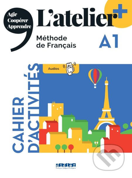 L'atelier +: Cahier d'activites A1 + didierfle.app - kniha z kategorie Jazykové učebnice a slovníky