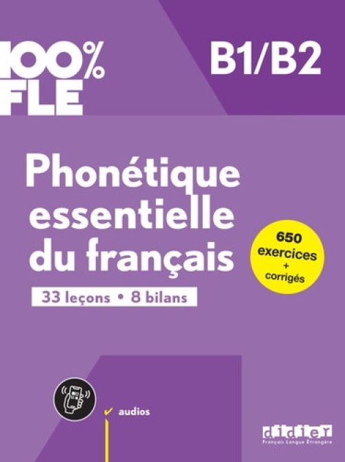 Didier Editions 100% FLE - Phonetique essentielle du francais B1/B2 - livre + didierfle.app - Didier