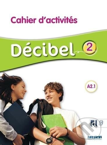 Décibel 2 A2.1 Cahier + didierfle.app Hatier Didier