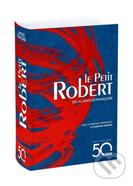 Le Petit Robert de la langue francaise Le Robert Dictionnaires