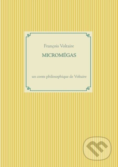 Micromegas (un conte philosophique de Voltaire) - Fran Ois Voltaire - kniha z kategorie Humanitní a společenské vědy