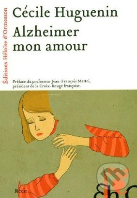 Alzheimer mon amour - Cécile Huguenin - kniha z kategorie Beletrie