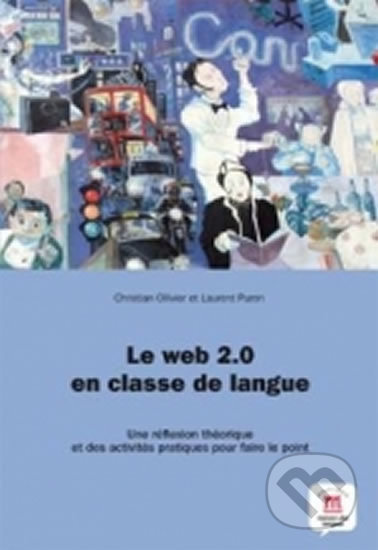 Le Web 2.0 en classe de langue - Vhristian Ollivier - kniha z kategorie Odborné a naučné