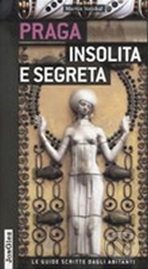 Praga insolita e segreta - Martin Stejskal - kniha z kategorie Beletrie