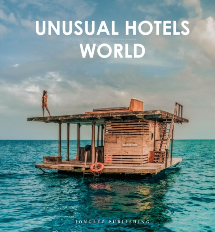 Unusual Hotels of the World - COLLECTIF