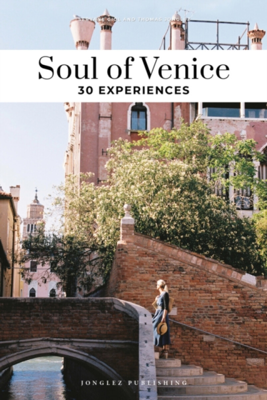 Jonglez Soul of Venice Guide - Jonglez, Thomas a Giol, Servane