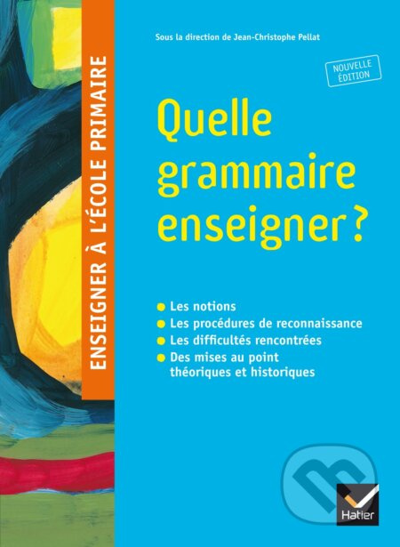 Enseigner à l'école primaire - Quelle grammaire enseigner ? - kniha z kategorie Pedagogika
