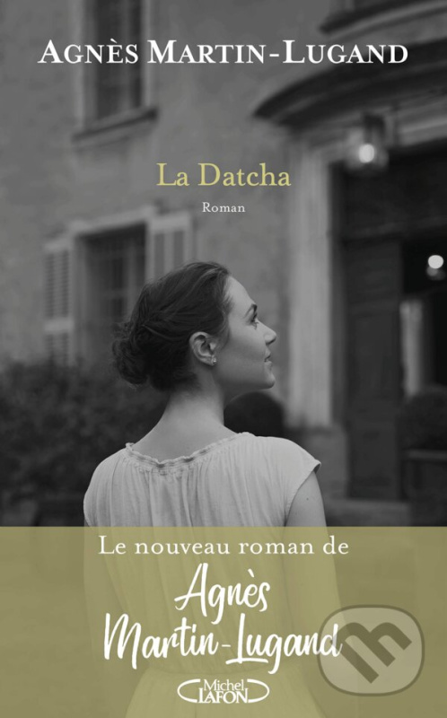 La Datcha - Agnes Martin-Lugand - kniha z kategorie Spoločenská beletria