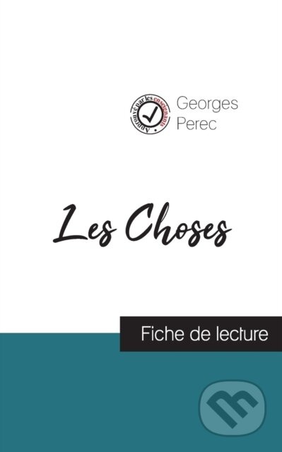 Les Choses de Georges Perec (fiche de lecture et analyse complete de l'oeuvre) - kniha z kategorie Humanitní a společenské vědy