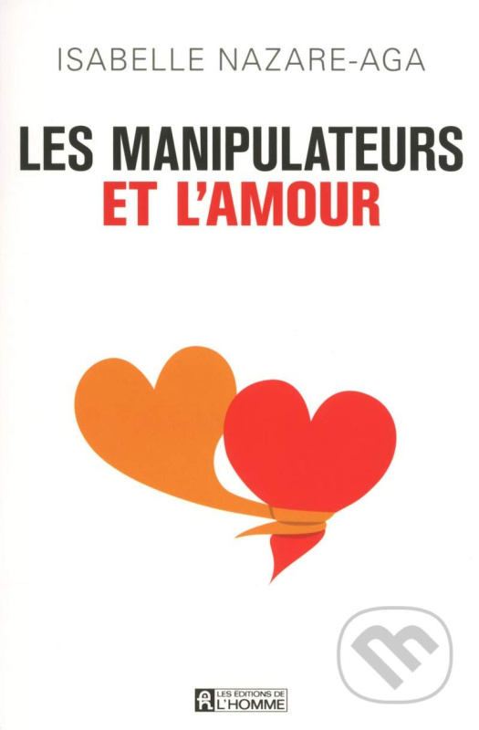 Les manipulateurs et l'amour - Isabelle Nazare-Aga - kniha z kategorie Odborné a naučné