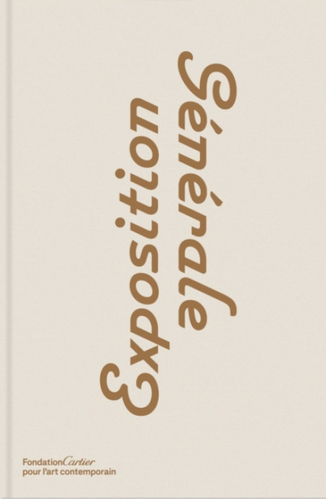 Fondation Cartier pour l'art contemporain Exposition Generale