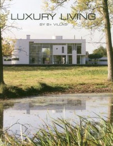 Luxury Living (by B+ Villas) - Hilde Smeesters - kniha z kategorie Odborné a naučné