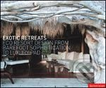 Exotic Retreats - kniha z kategorie Design