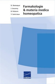 Farmakologie a materia medica homeopatica - Denis Demarque, Jacques Jouanny, Bernard Poitevin, Yves Saint-Jean
