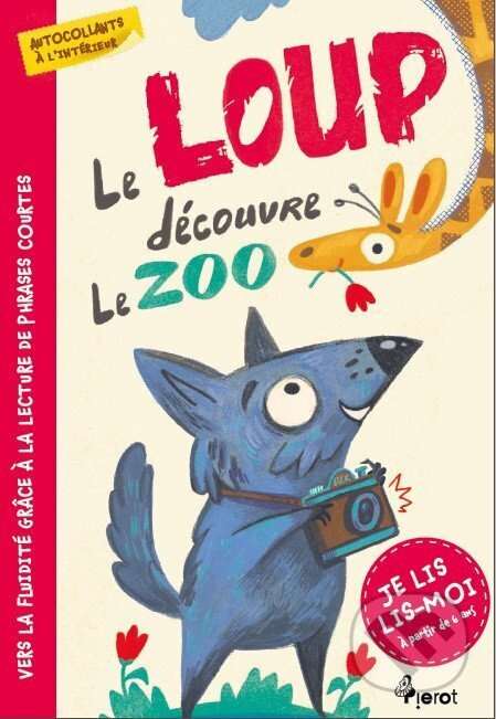 Le loup découvre le ZOO (Je lis, lis-moi avec - autocollants!)