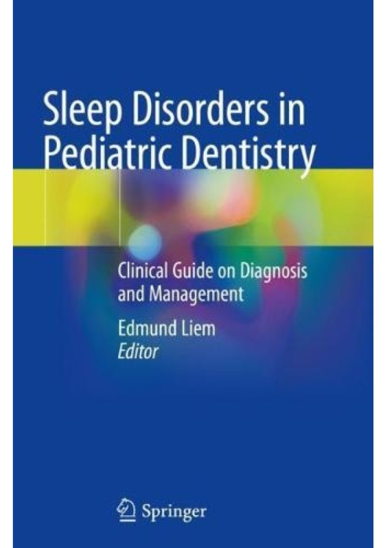 Sleep Disorders in Pediatric Dentistry, Clinical Guide on Diagnosis and Management Springer Nature Switzerland AG