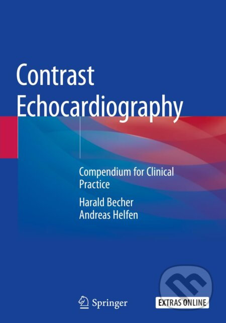 Contrast Echocardiography - Harald Becher, Andreas Helfen - kniha z kategorie Medicína