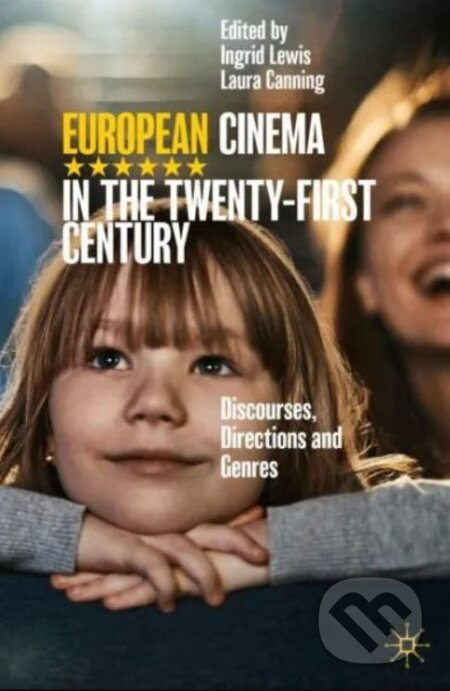 European Cinema in the Twenty-First Century (Discourses, Directions and Genres) - kniha z kategorie Film