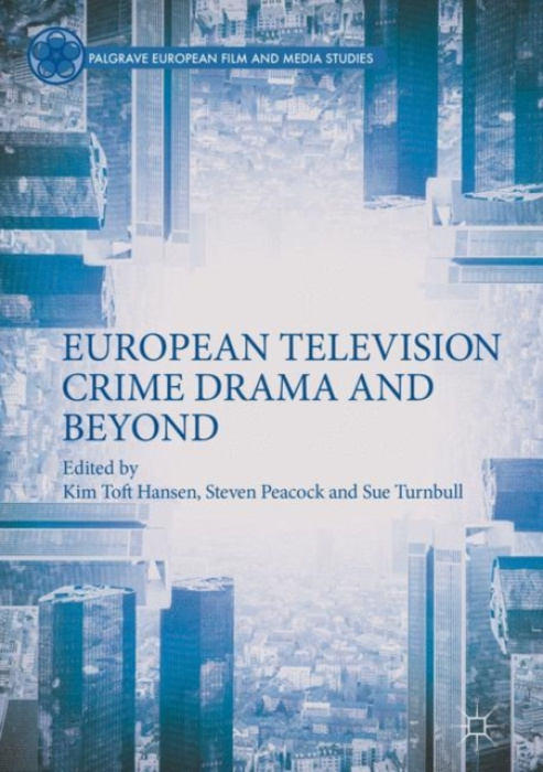 Springer Nature Switzerland AG European Television Crime Drama and Beyond