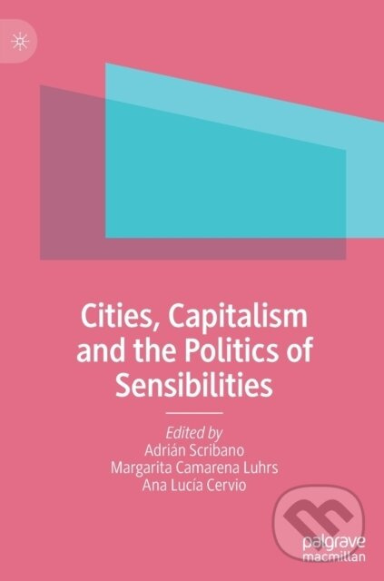 Cities, Capitalism and the Politics of Sensibilities - kniha z kategorie Politológia a politika