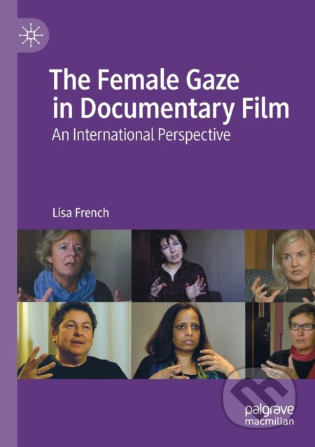 The Female Gaze in Documentary Film (An International Perspective) - kniha z kategorie Film