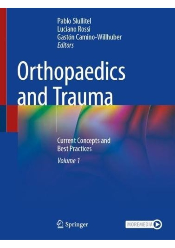 Orthopaedics and Trauma, Current Concepts and Best Practices Springer International Publishing AG