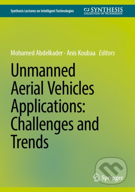 Unmanned Aerial Vehicles Applications (Challenges and Trends) - kniha z kategorie Přírodní vědy a technika