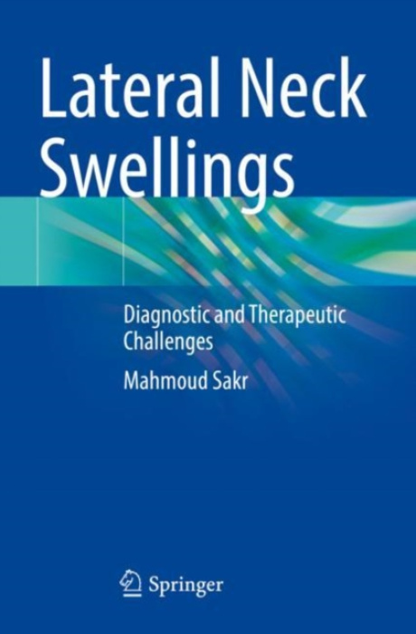 Springer International Publishing AG Lateral Neck Swellings - Sakr, Mahmoud