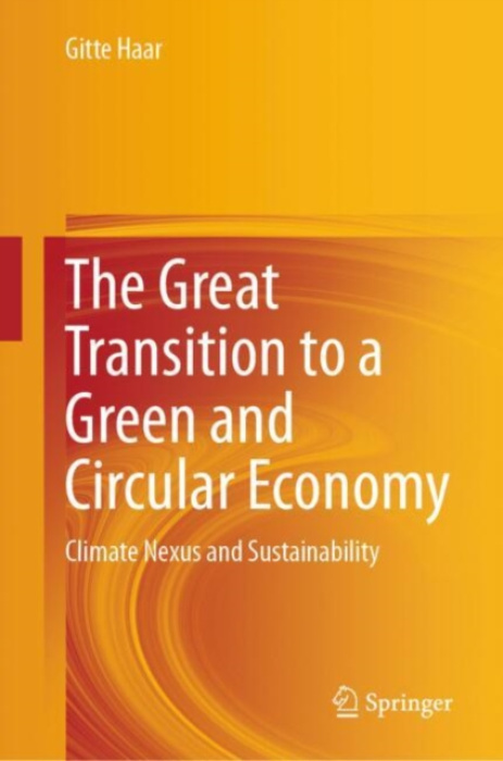 Springer International Publishing AG Great Transition to a Green and Circular Economy - Haar, Gitte