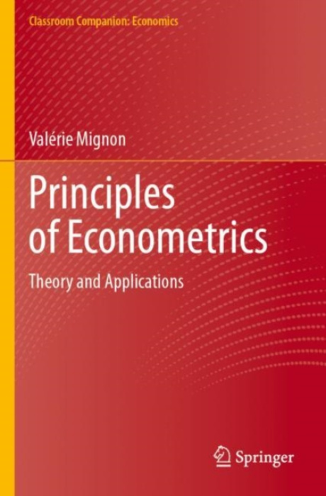 Springer International Publishing AG Principles of Econometrics - Mignon, Valerie