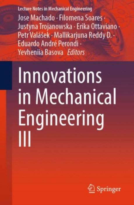 Springer International Publishing AG Innovations in Mechanical Engineering III