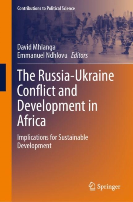 Springer International Publishing AG Russia-Ukraine Conflict and Development in Africa