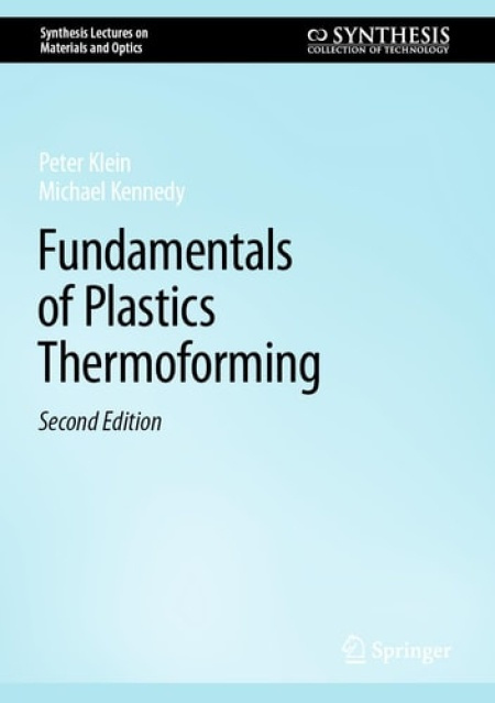 Fundamentals of Plastics Thermoforming Springer International Publishing AG