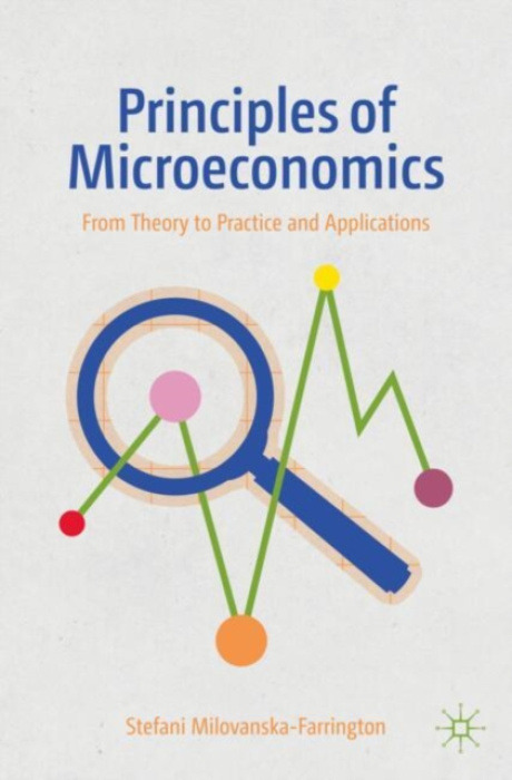 Springer International Publishing AG Principles of Microeconomics - Milovanska-Farrington, Stefani