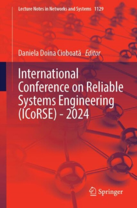 Springer International Publishing AG International Conference on Reliable Systems Engineering (ICoRSE) - 2024