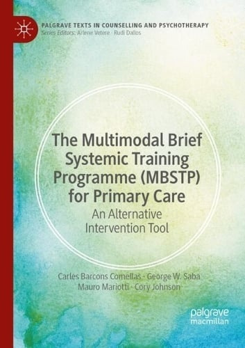 Springer International Publishing AG Multimodal Brief Systemic Training Programme (MBSTP) for Primary Care - Barcons Comellas, Carles a Saba, George W. a Mariotti, Mauro a Johnson, Cory