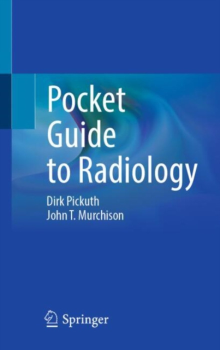 Springer International Publishing AG Pocket Guide to Radiology - Pickuth, Dirk a Murchison, John T.