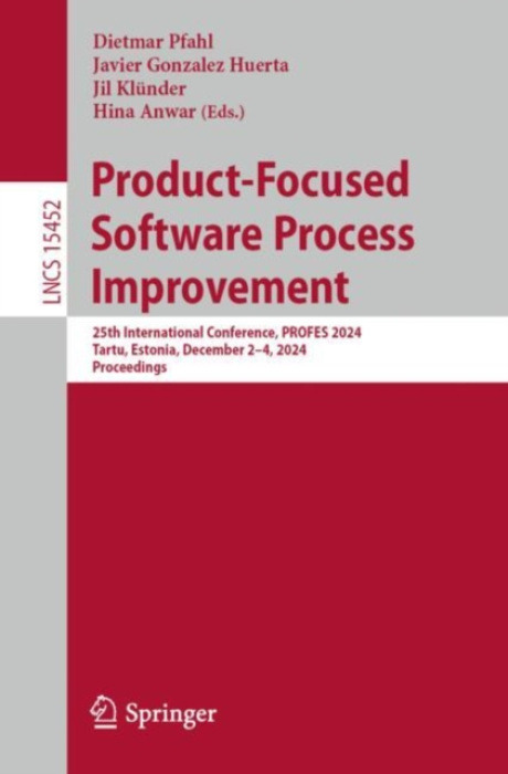 Springer International Publishing AG Product-Focused Software Process Improvement
