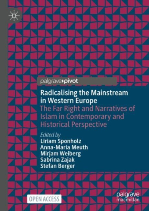 Springer International Publishing AG Radicalising the Mainstream in Western Europe