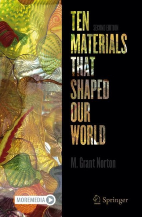 Springer International Publishing AG Ten Materials That Shaped Our World - Norton, M. Grant