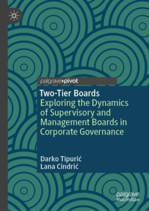Springer International Publishing AG Two-Tier Boards - Tipuric, Darko a Cindric, Lana