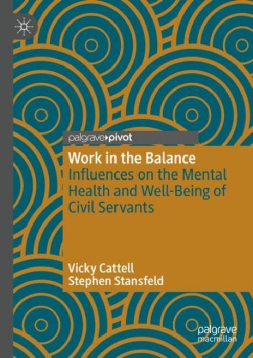 Springer International Publishing AG Work in the Balance - Cattell, Vicky a Stansfeld, Stephen