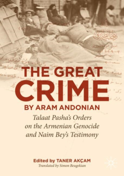 Springer International Publishing AG 'The Great Crime' by Aram Andonian