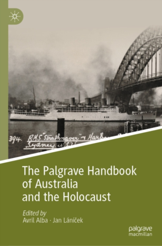Springer Nature Switzerland AG Palgrave Handbook of Australia and the Holocaust