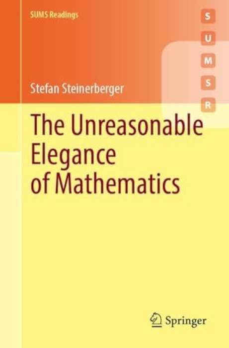 Springer Nature Switzerland AG Unreasonable Elegance of Mathematics - Steinerberger, Stefan