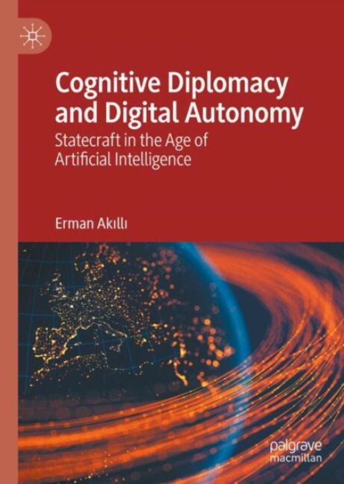 Springer Nature Switzerland AG Cognitive Diplomacy and Digital Autonomy - Akilli, Erman