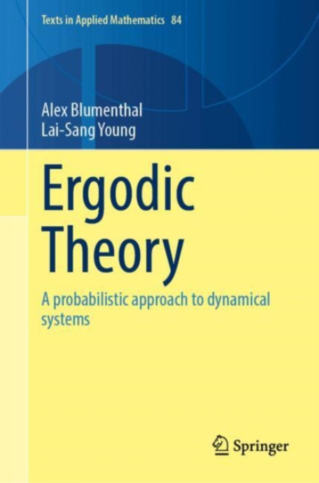 Springer Nature Switzerland AG Ergodic Theory - Blumenthal, Alex a Young, Lai-Sang