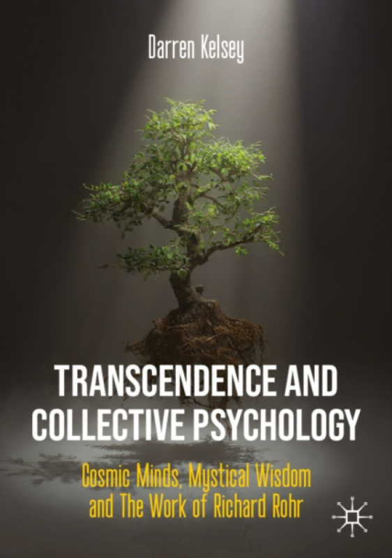 Springer Nature Switzerland AG Transcendence and Collective Psychology - Kelsey, Darren