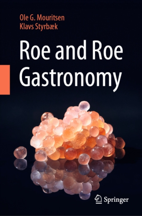 Springer Nature Switzerland AG Roe and Roe Gastronomy - Mouritsen, Prof. Dr. Ole G. a Styrbaek, Klavs a Drotner Mouritsen, Jonas